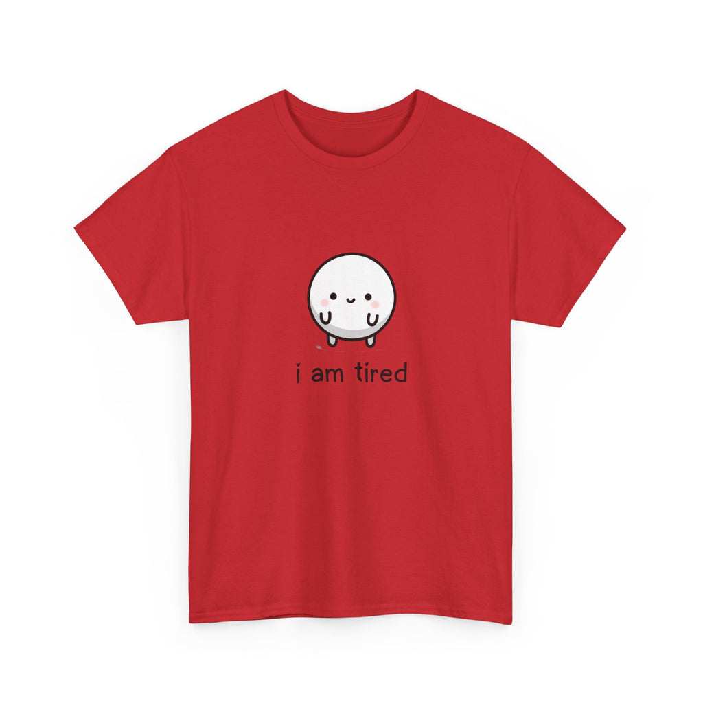 T-Shirt — "i am tired" Cute Kawaii Minimalist Tee