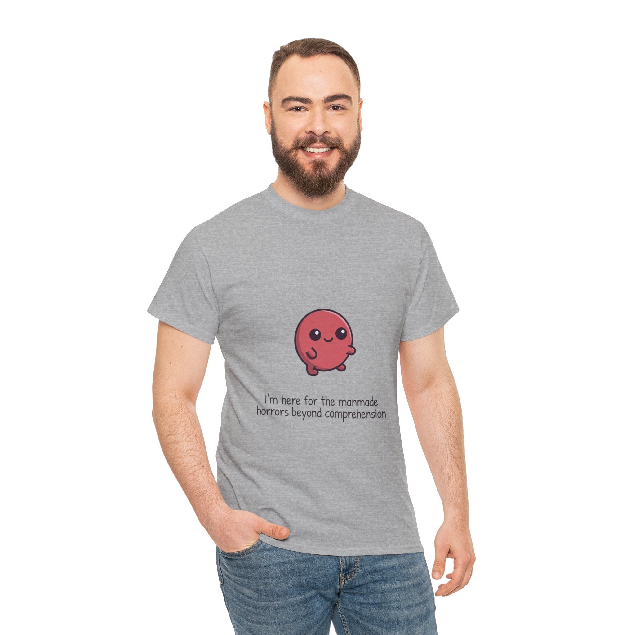Cute Cthulhu Tee – "I’m here for the manmade horrors beyond comprehension" Graphic T-Shirt