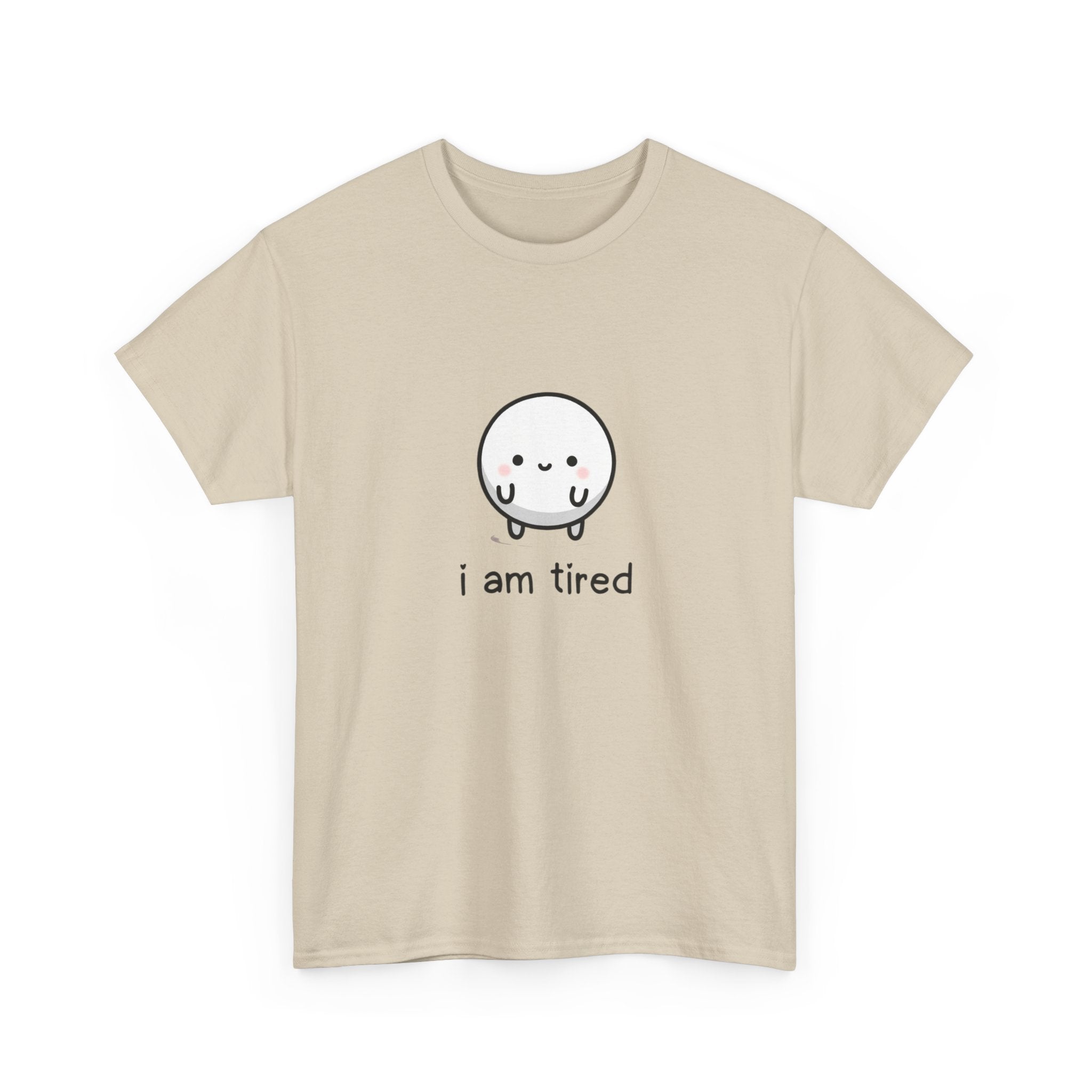 T-Shirt — "i am tired" Cute Kawaii Minimalist Tee