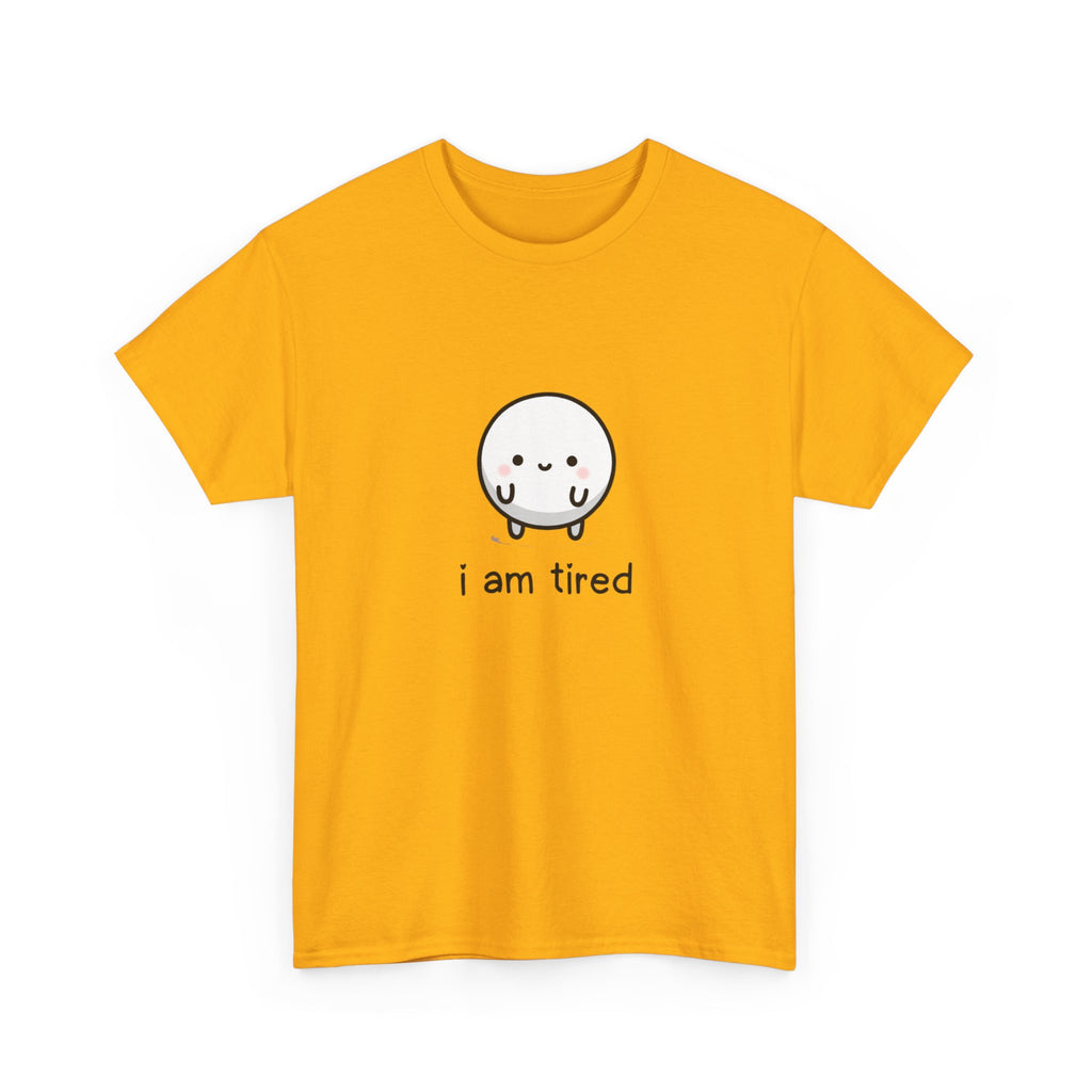 T-Shirt — "i am tired" Cute Kawaii Minimalist Tee