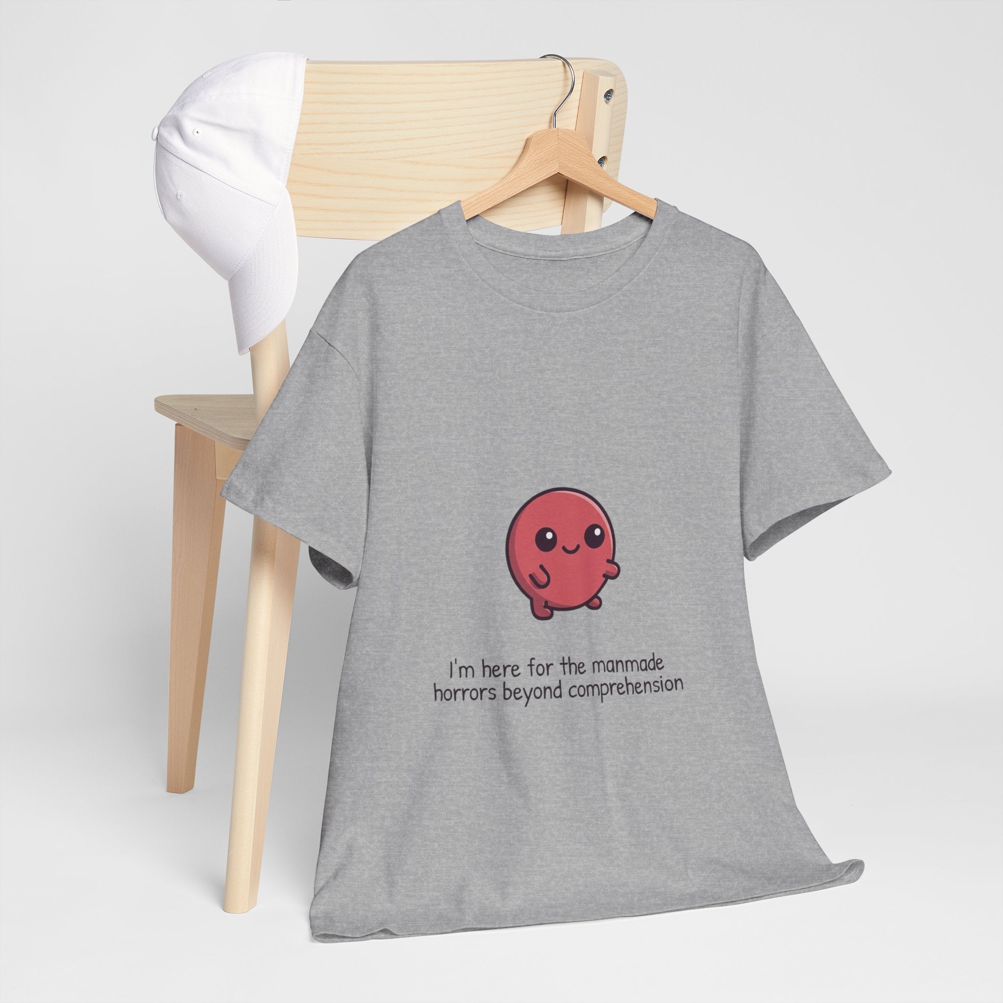 Cute Cthulhu Tee – "I’m here for the manmade horrors beyond comprehension" Graphic T-Shirt